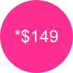 *$149