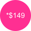 *$149